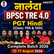 नालंदा | BPSC TRE 4.0 Hindi PGT (Class: 11th & 12th) Complete Batch 2025 | Online Live + Recorded Classes by Adda 247