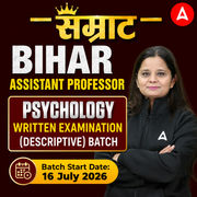 सम्राट  BIHAR ASSISTANT PROFESSOR | PSYCHOLOGY WRITTEN EXAMINATION ( DESCRIPTIVE ) BATCH | By Adda247