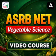 ASRB NET Vegetable Science | Video Course by Adda247
