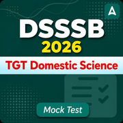 DSSSB TGT Domestic Science 2026 Mock Test