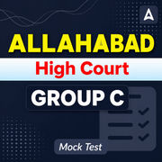 Allahabad High Court Group C Mock Test