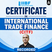 Certificate in International Trade Finance (CITF) | IIBF certification course | Online Recorded Classes by Adda247