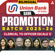 BANK PROMOTION BATCH 2025-26 | UNION BANK OF INDIA| CLERICAL TO OFFICER (SCALE 1) | Bilingual | Online Live + Recorded Classes by Adda 247