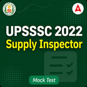UPSSSC Supply Inspector 2022 Mock Test