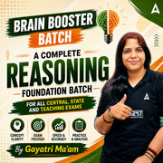 Brain Booster | A Complete Reasoning Foundation Batch | Video Course by Adda 247