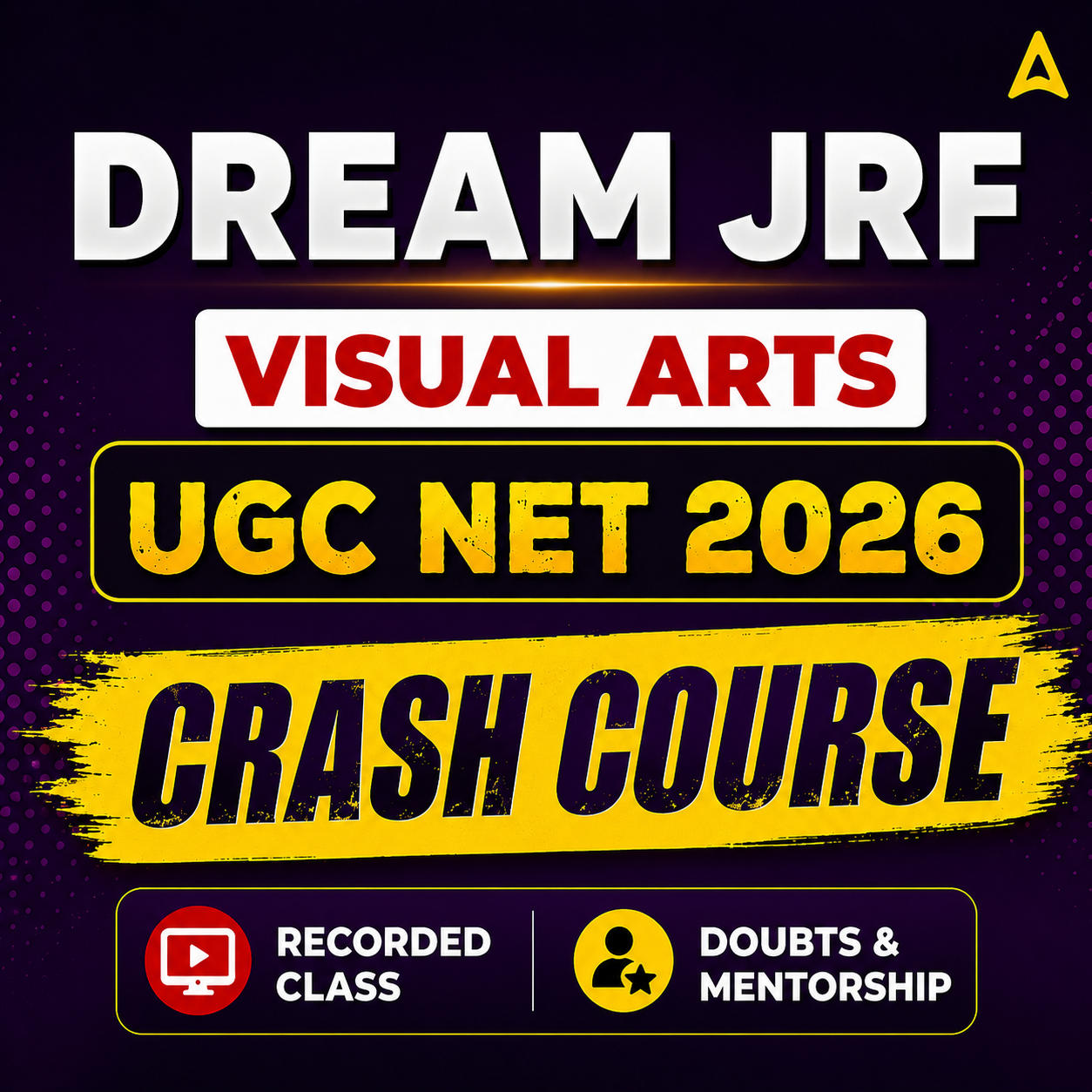DREAM JRF | UGC NET 2026 VISUAL ARTS CRASH COURSE | LIVE CLASS + RECORDED  CLASSES BY ADDA 247
