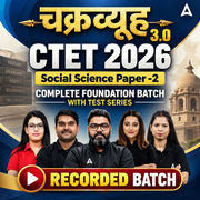 चक्रव्यूह 3.0  | CTET 2026 Social Science Paper -2 | Complete Foundation Batch With Test Series  | Recorded Batch by Adda247