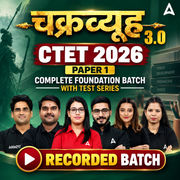 चक्रव्यूह 3.0 | CTET 2026 PAPER 1 | Complete Foundation Batch With Test Series | Recorded Batch by Adda247