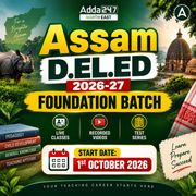 Assam D.EL.ED 2026-27 | Foundation Batch | Basics to Advanced Level | Online Live Classes by Adda 247
