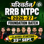 RRB NTPC 2026 - 27 - परिवर्तन Foundation Batch with Test Series and eBook | Hinglish