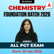 Chemistry Foundation Batch 2026 | All PGT Exam | Online Live Classes by Adda247
