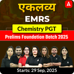 एकलव्य | EMRS Chemistry PGT Prelims Foundation Batch 2025  | Online Live Classes by Adda247