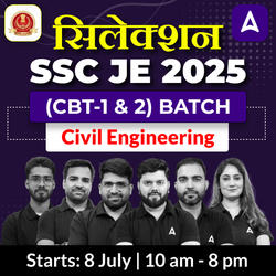 Selection 1.0 - SSC JE 2025 (Civil Engineering) Super 50 Batch | Bilingual | Online Live Classes by Adda 247