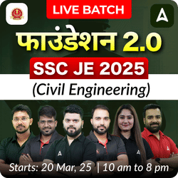 Foundation 2.0 - SSC JE 2025 (Civil Engineering) | Hinglish | Online Live Classes by Adda 247