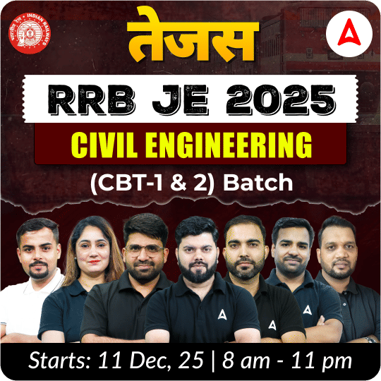 तेजस - Tejas : RRB JE Civil Engineering 2025 | CBT (1 & 2) Complete Batch | Hinglish Online Live Classes By Adda247