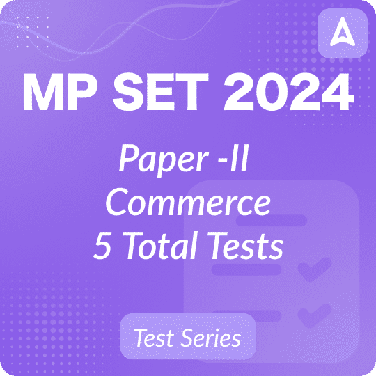 MP SET (Paper-I & Paper-II) Commerce Mock Test 2024
