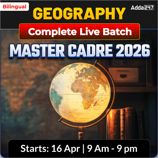 Geography MASTER CADRE 2026 Complete Live Batch | Bilingual | Online Live Classes by Adda 247