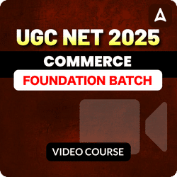 UGC NET 2025 | Commerce Foundation Batch | Video Course by Adda247