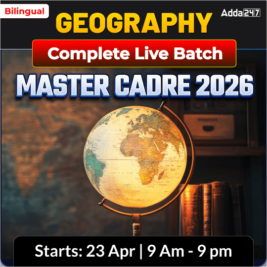 Geography MASTER CADRE 2026 Complete Live Batch | Bilingual | Online Live Classes by Adda 247
