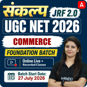 संकल्प JRF | UGC NET 2026 | Commerce Foundation Batch I Online Live Classes by Adda247