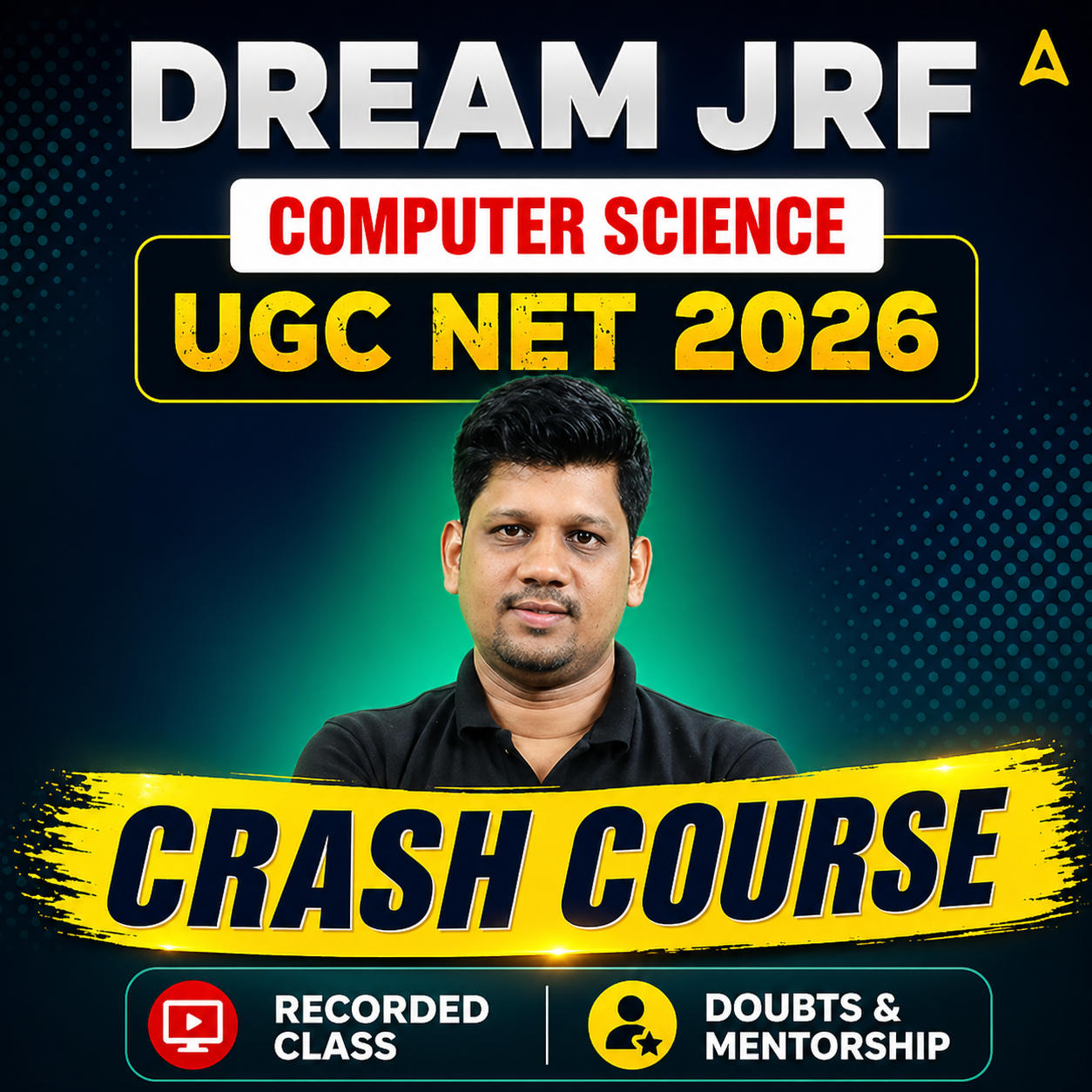 DREAM JRF | UGC NET 2026 Computer Science CRASH COURSE | LIVE CLASS + RECORDED  CLASSES BY ADDA 247