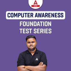 Computer Awareness Foundation Test Series (Odisha) By Adda247