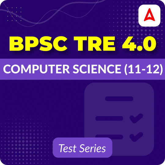 BPSC TRE 4.0 Computer Science (11-12) Mock Test