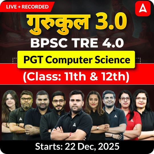 गुरुकुल | BPSC TRE 4.0 Computer Science PGT (11th & 12th) Complete Batch 2025 | Online Live Classes by Adda 247
