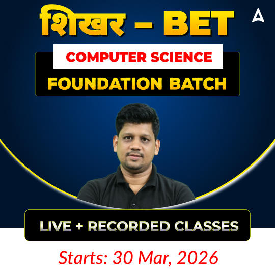 शिखर – BET COMPUTER SCIENCE | FOUNDATION BATCH  I Online Live + Recorded Classes by Adda247