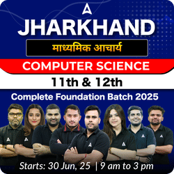 Jharkhand माध्यमिक आचार्य Computer Science 11th & 12th Complete Foundation Batch 2025 | Online Live Classes by Adda 247