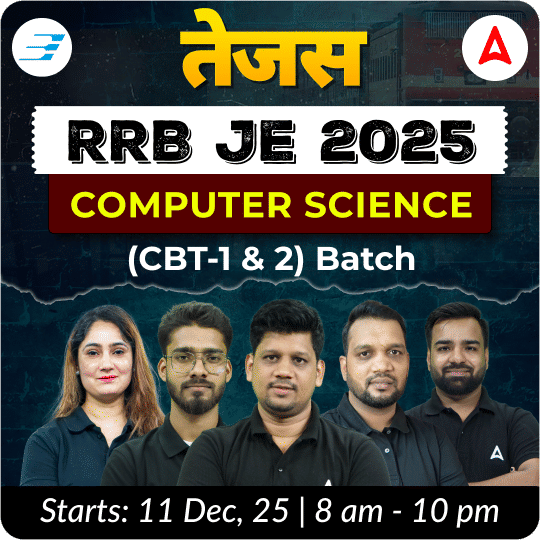 तेजस - Tejas : RRB JE Computer Engineering 2025 | CBT (1 & 2) Complete Batch | Hinglish Online Live Classes By Adda247