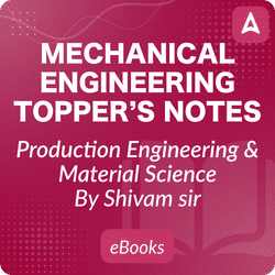 Production Engineering and Material Science Topper’s Handwritten Notes for Mechanical Engineering E-book by Shivam Sir | Comprehensive E-books by Adda 247