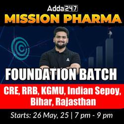 Mission Pharma | Foundation Batch for CRE, RRB, KGMU, Indian Sepoy, Bihar, Rajasthan | Online Live + Recorded Classes by Adda 247