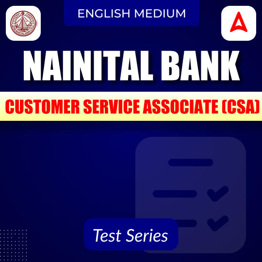 Nainital Bank Customer Service Associate (CSA) 2025 Mock Test