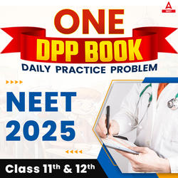 ONE - DPP BOOK(Daily Practice Problems) For NEET 2025 | Complete 11th & 12th By Adda 247