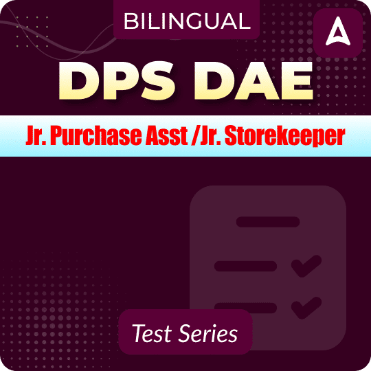 DPS DAE Jr. Purchase Asst. / Jr. Storekeeper Level 1 Mock Test 2024