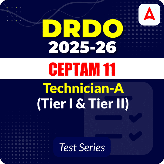 DRDO CEPTAM 11- Technician-A (Tier I & Tier II) 2025 - 26 Mock Test