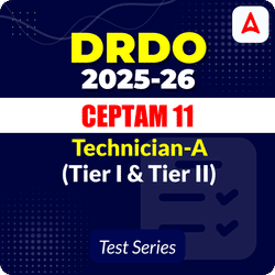 DRDO CEPTAM 11- Technician-A (Tier I & Tier II) 2025 - 26 Mock Test