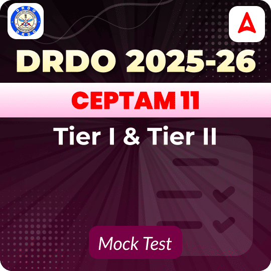 DRDO CEPTAM 11 (Tier I & Tier II) 2025 - 26 Mock Test