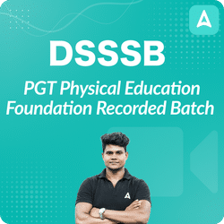 DSSSB PGT Physical Education Foundation Recorded Batch | Hinglish | Video Course By Adda247