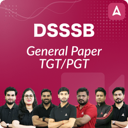 DSSSB General Paper TGT/PGT, Hinglish, Video Course by Adda247