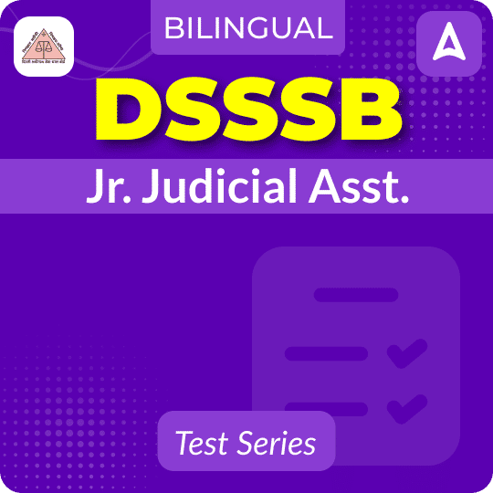 DSSSB Junior Judicial Assistant Mock Test 2024
