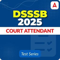DSSSB Court Attendant 2025 Mock Test
