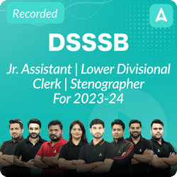DSSSB - Jr. Assistant | Lower Divisional Clerk | Stenographer 2023-24 Final Selection Batch | Online Live Classes by Adda 247
