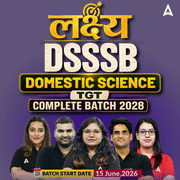 लक्ष्य | DSSSB Domestic Science TGT Complete Batch 2026 | Online Live by Adda247