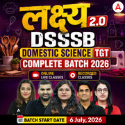 लक्ष्य 2.0 | DSSSB Domestic Science TGT Complete Batch 2026 | Online Live by Adda247