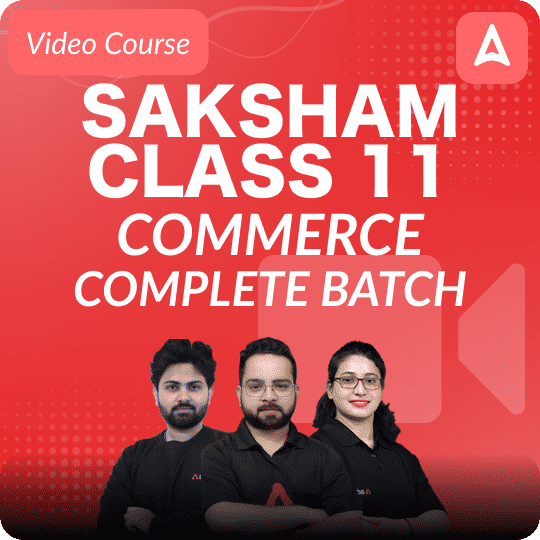 SAKSHAM CLASS 11 COMMERCE | Video Course by Adda 247