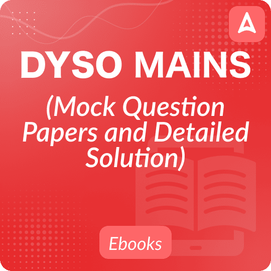 DySO Mains Test Series (Mock Question Papers and Detailed Solution Only) in Ebook Format by Adda247