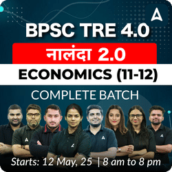 BPSC TRE 4.0 | नालंदा 2.0 | ECONOMICS (11-12) | COMPLETE BATCH | LIVE + RECORDED CLASSES BY ADDA 247