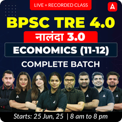 BPSC TRE 4.0 | नालंदा 3.0 | ECONOMICS (11-12) | COMPLETE BATCH | LIVE + RECORDED CLASSES BY ADDA 247